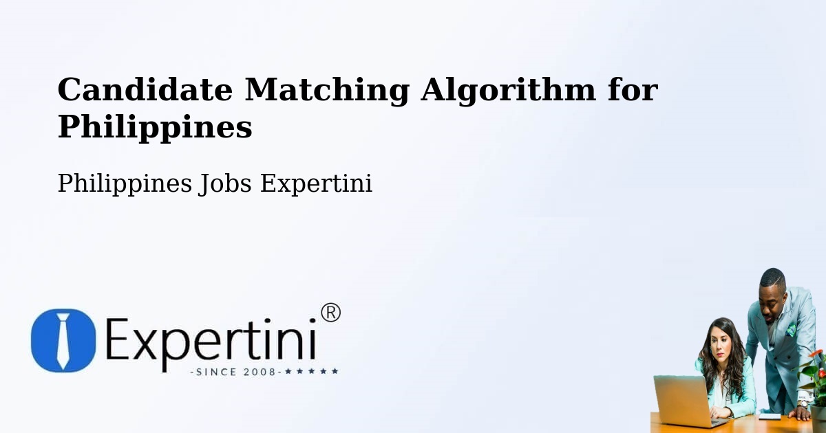 Candidate Matching Algorithm Overview – Taguig - Philippines Jobs Expertini